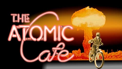 The Atomic Cafe still