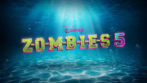 Z-O-M-B-I-E-S 5: Secrets of the Sea still