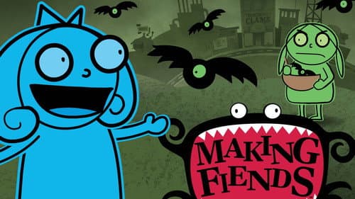 Making Fiends still