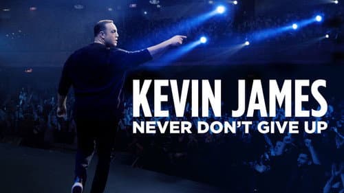 Kevin James: Never Don't Give Up still