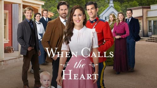When Calls the Heart still