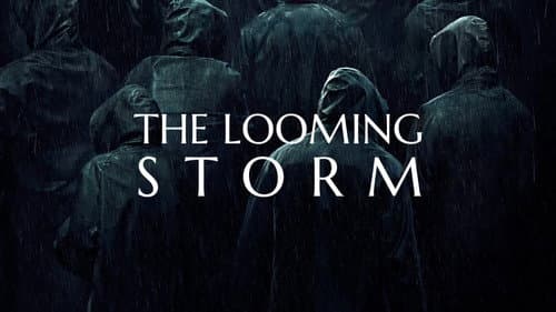 The Looming Storm still