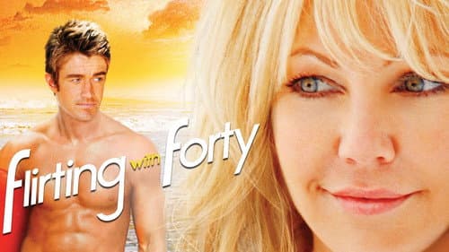 Flirting with Forty still