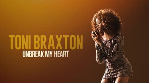 Toni Braxton: Unbreak My Heart still