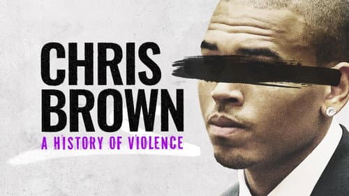 Chris Brown: A History of Violence still