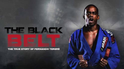 The Black Belt - The True History of Fernando Tererê still