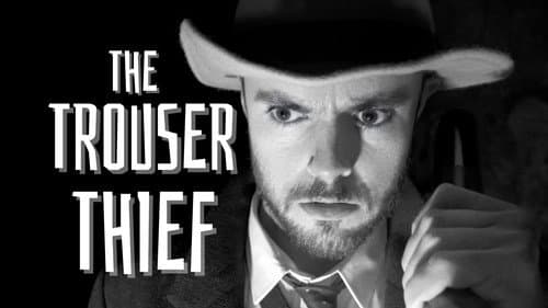 The Trouser Thief still