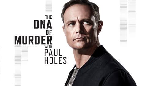 The DNA of Murder with Paul Holes still
