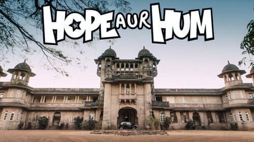 Hope Aur Hum still