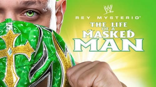 WWE: Rey Mysterio - The Life of a Masked Man still