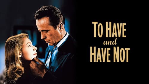 To Have and Have Not still