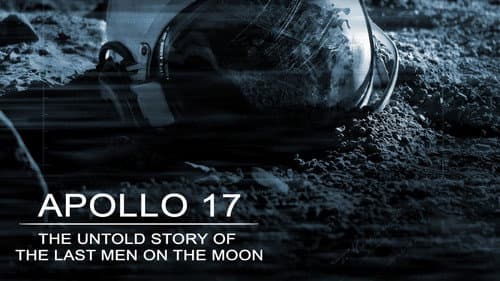 Apollo 17: The Untold Story of the Last Men on the Moon still