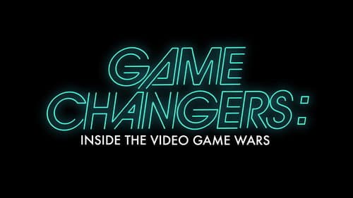 Game Changers: Inside the Video Game Wars still