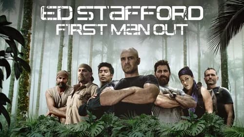 Ed Stafford: First Man Out still