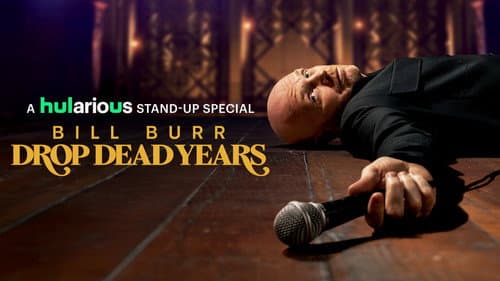 Bill Burr: Drop Dead Years still