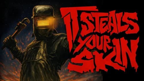It Steals Your Skin still