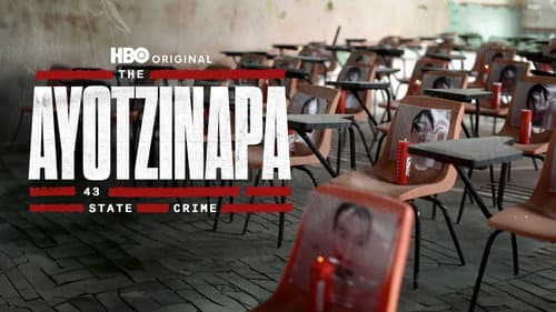 The Ayotzinapa 43: State Crime still
