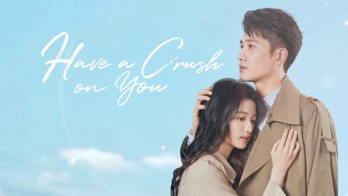 Have a Crush On You still