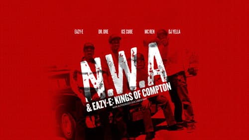 NWA & Eazy-E: The Kings of Compton still