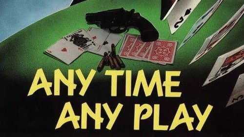 Any Time, Any Play still