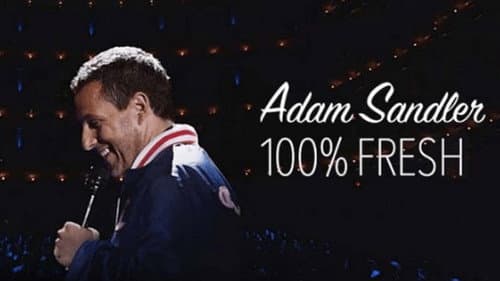 Adam Sandler: 100% Fresh still