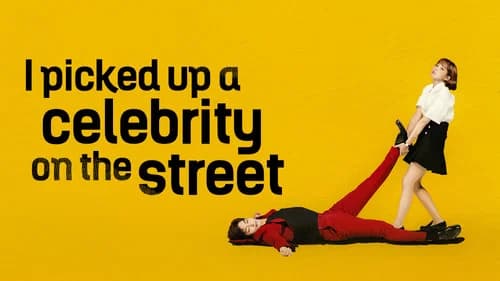 I Picked Up a Celebrity On the Street still