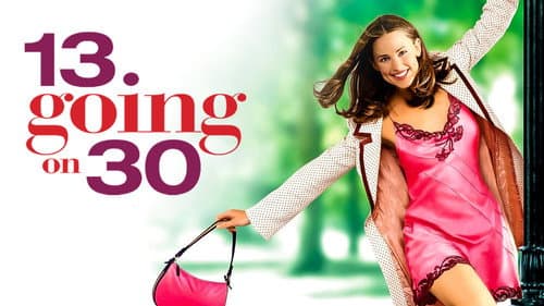 13 Going on 30 still