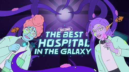 The Second Best Hospital in the Galaxy still