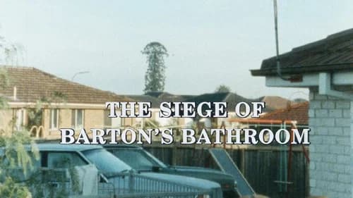 The Siege of Barton's Bathroom still