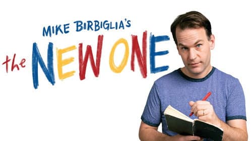 Mike Birbiglia: The New One still