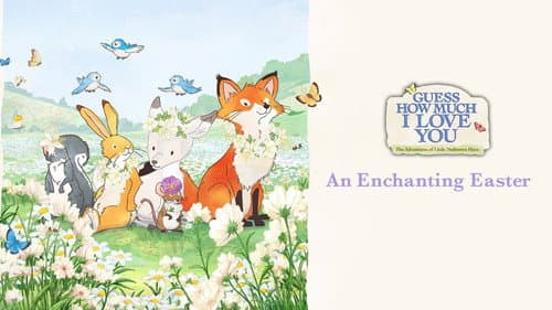 Guess How Much I Love You: The Adventures of Little Nutbrown Hare - An Enchanting Easter still