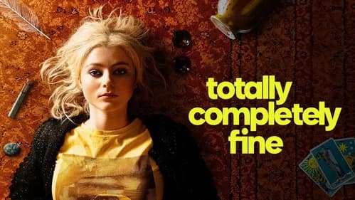 Totally Completely Fine still