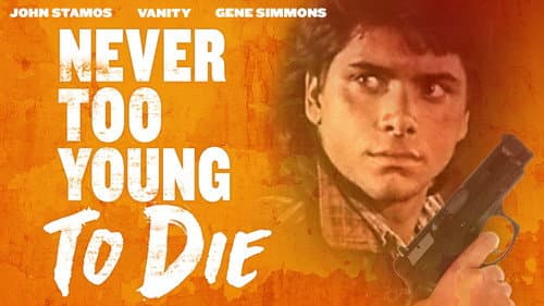 Never Too Young to Die still