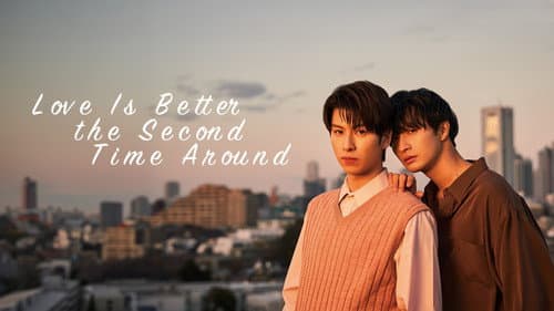 Love Is Better the Second Time Around still