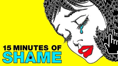 15 Minutes of Shame still