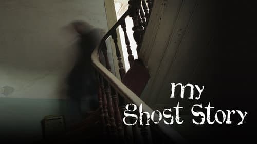 My Ghost Story still