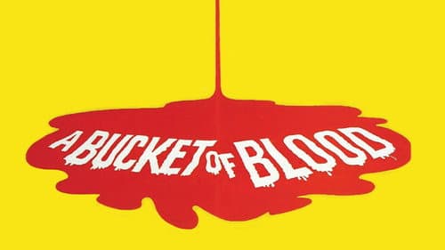 A Bucket of Blood still