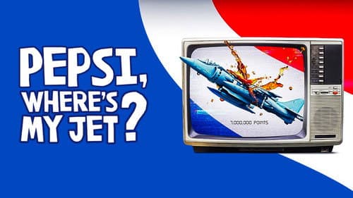 Pepsi, Where's My Jet? still