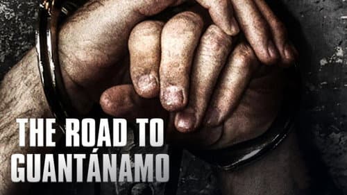 The Road to Guantanamo still