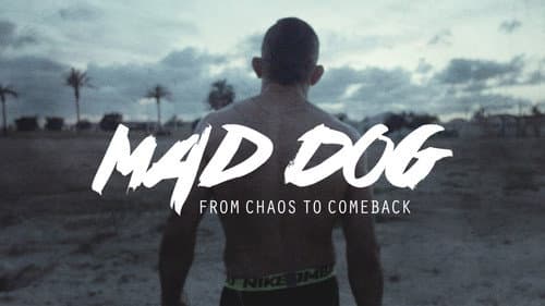 Mad Dog: From Chaos to Comeback still