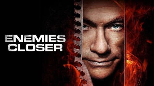 Enemies Closer still