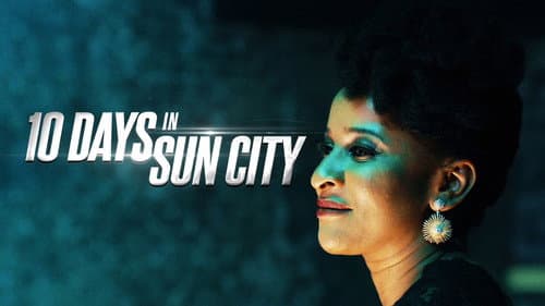 10 Days In Sun City still