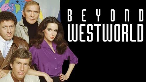 Beyond Westworld still