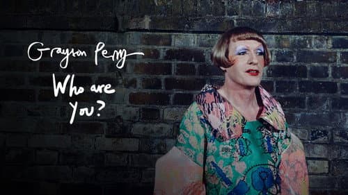 Grayson Perry: Who Are You? still