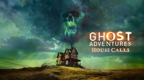 Ghost Adventures: House Calls still