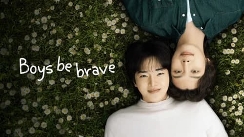 Boys Be Brave! still