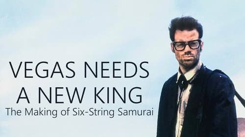 Vegas Needs a New King: The Making of Six-String Samurai still