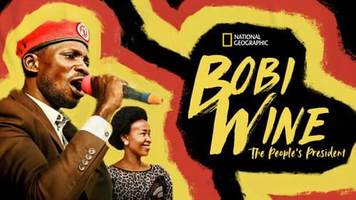 Bobi Wine: The People's President still
