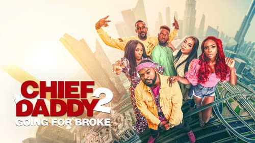 Chief Daddy 2: Going for Broke still