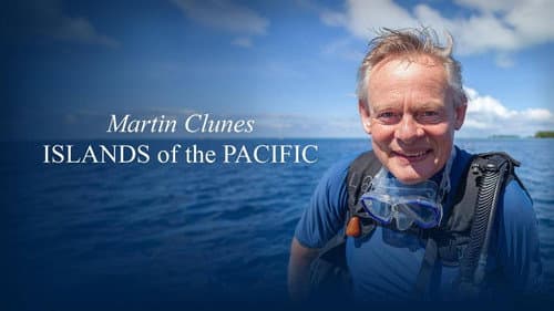 Martin Clunes: Islands of the Pacific still
